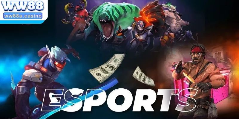 Cá cược E-Sport WW88 dần trở thành xu hướng nổi bật