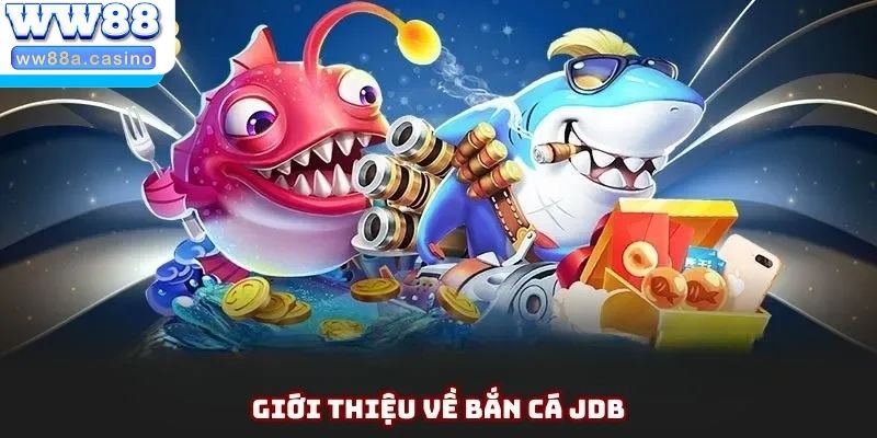 Các thông tin giới thiệu về sảnh JDB săn thưởng