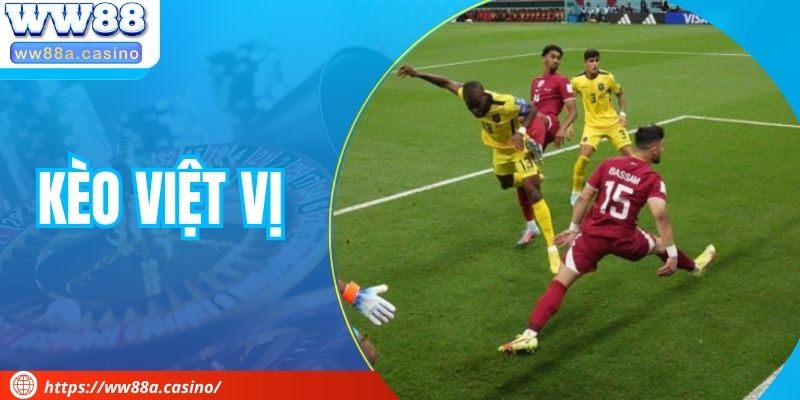 Kèo Việt Vị - Cách Chơi Cược Bóng Trực Tuyến Hay Nhất